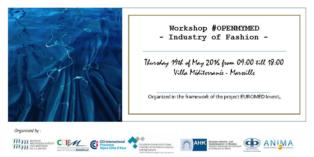 Invitation Workshop #OPENMYMED - Industry of Fashion - Thursday 19th of May 2016 - Marseille - France